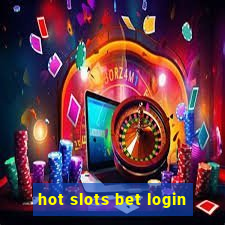 hot slots bet login